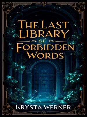 cover image of The Last Library of Forbidden Words